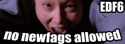 File:EDF6NoNewfagsAllowed.gif